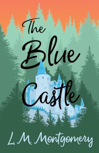 The Blue Castle von Read Books